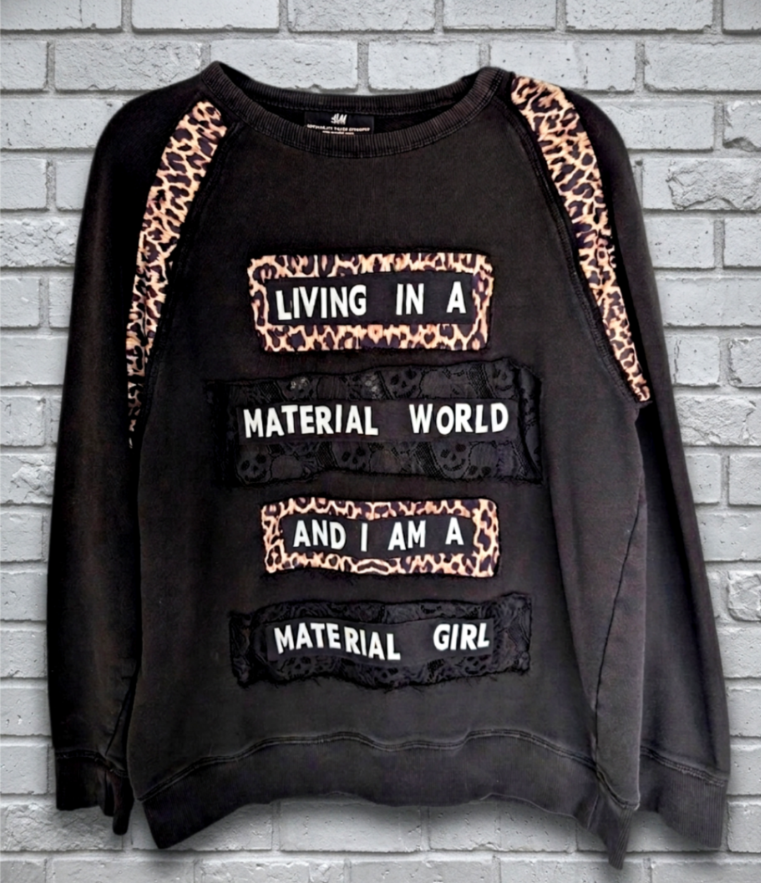 Living in a Material World Sweatshirt- size MEDIUM