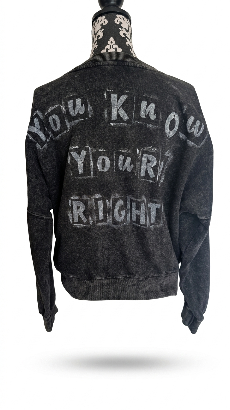 You Know You're Right Kurt sweatshirt- womens MEDIUM